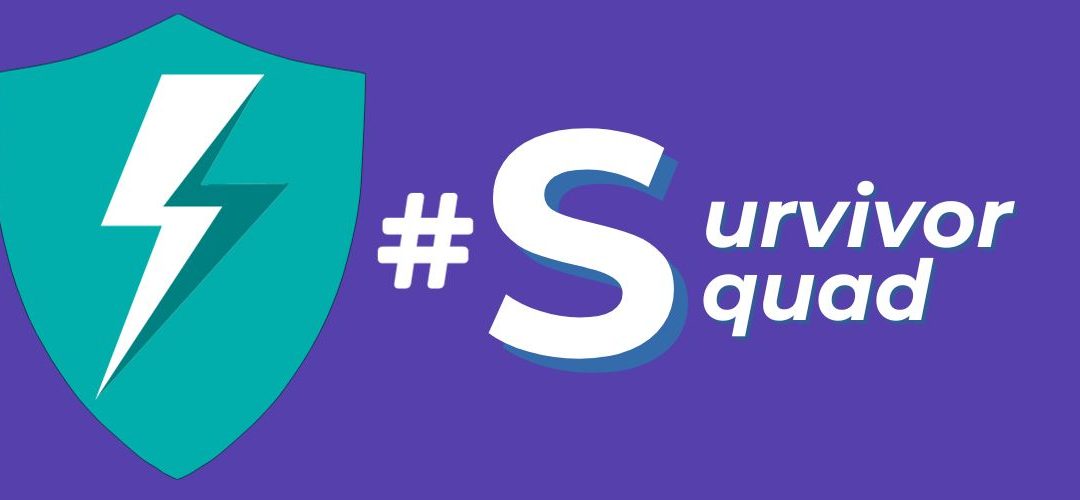 Introducing #SurvivorSquad