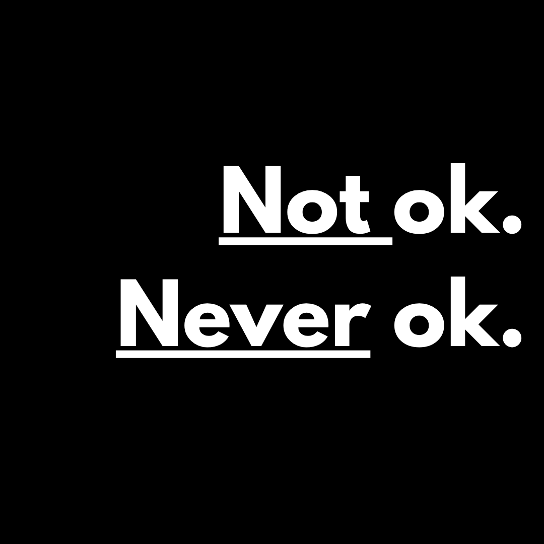 Black background with the text 'not ok never ok' in white